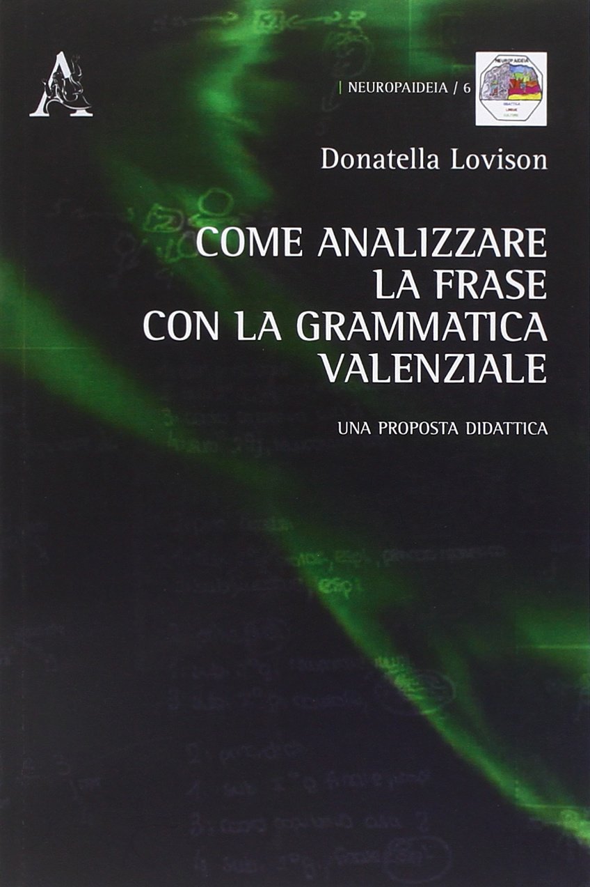 Come Analizzare La frase Con La Grammatica Valenziale (Neuropaideia) Politics & History