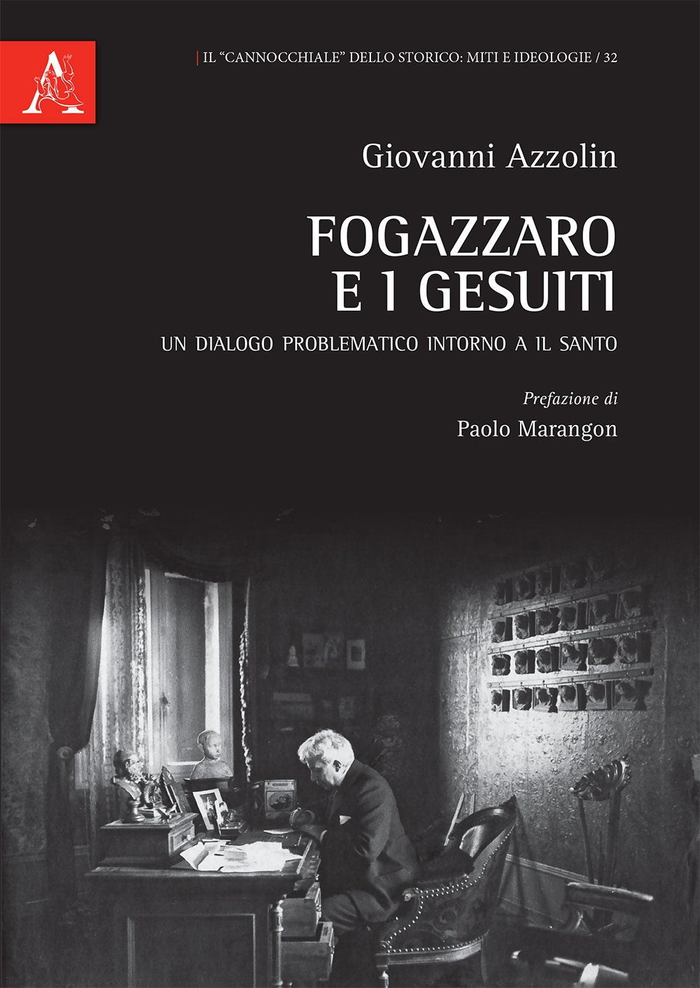Fogazzaro e i gesuiti. Un dialogo problematico intorno a Il santo (Il cannocchiale dello storico) Contemporary literature