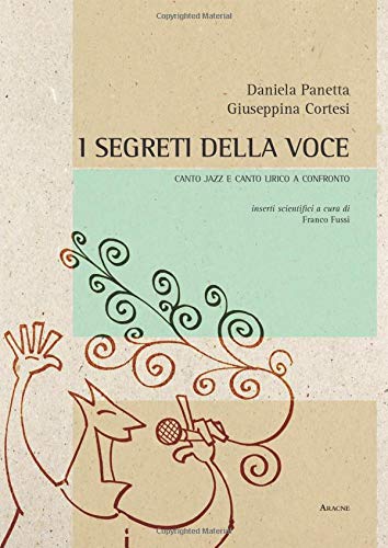 I segreti della voce: Canto Jazz E Canto Lirico A Confronto Arts & Music