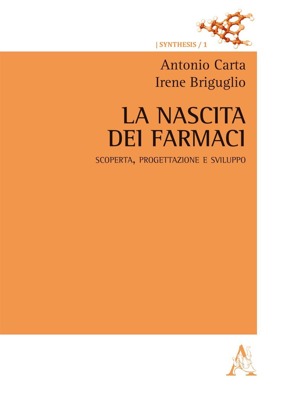 La nascita dei farmaci: Scoperta, Progettazione E Sviluppo book