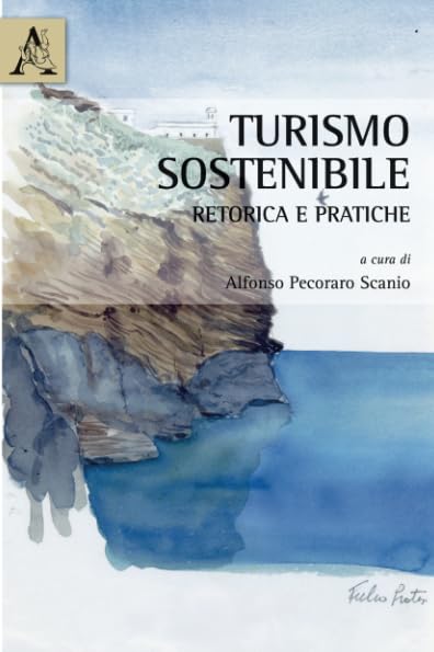 Turismo Sostenibile: Retorica E Pratiche book