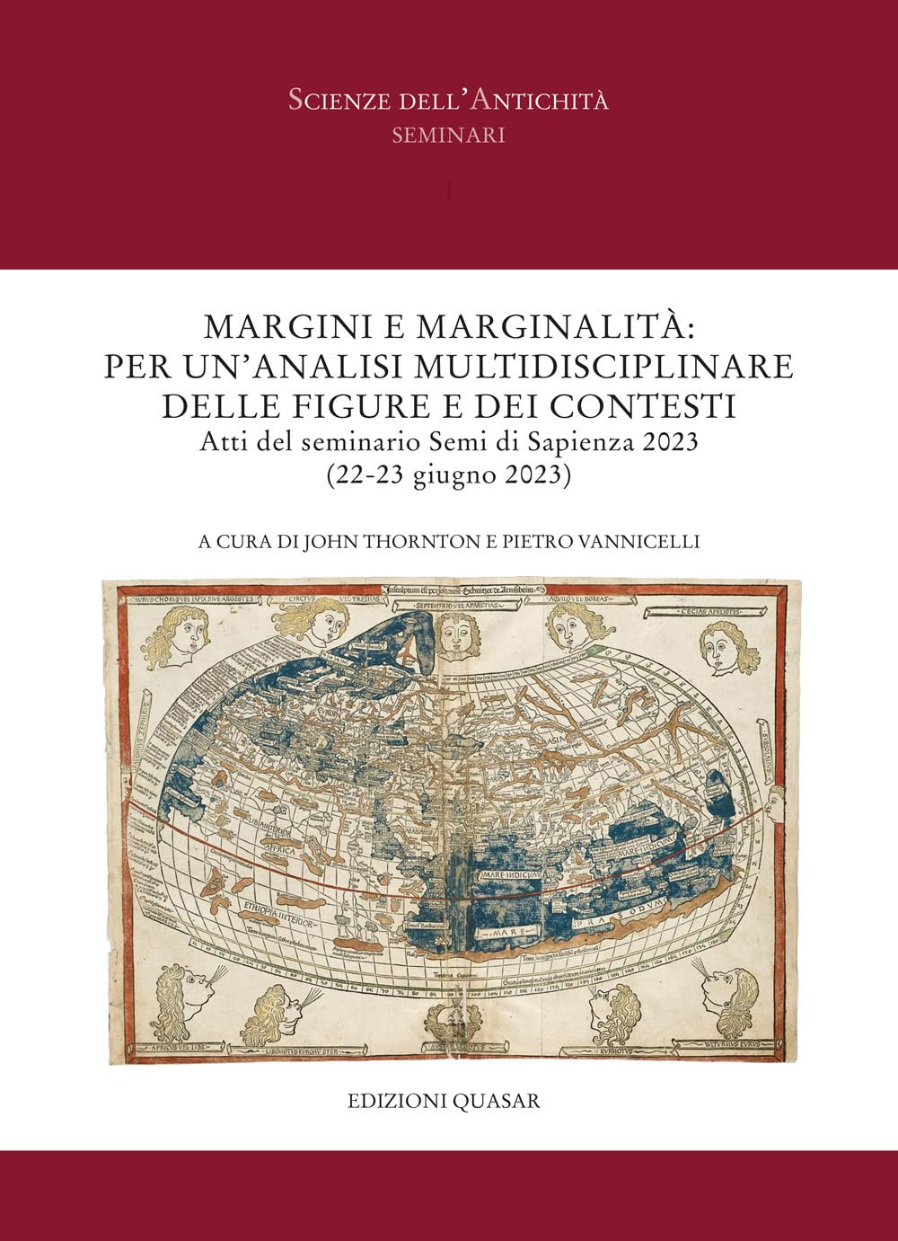 Margini e marginalità: per un'analisi multidisciplinare delle figure e dei contesti. Atti del seminario Semi di Sapienza 2023 (22-23 giugno 2023) (Scienze dell'antichità) Natural Sciences
