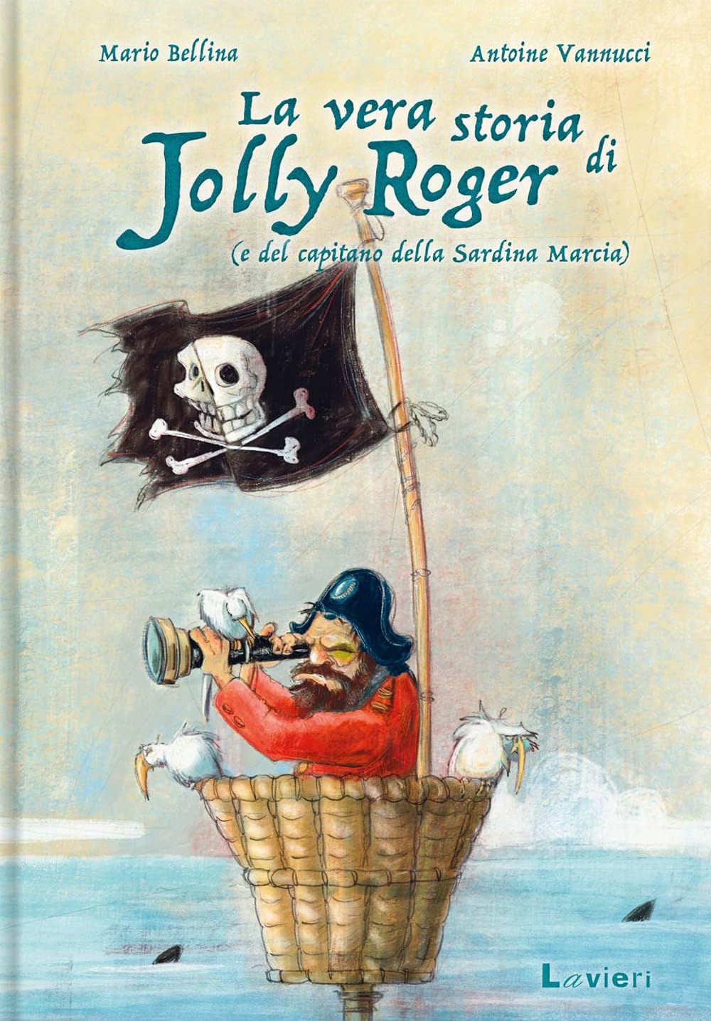 La vera storia di Jolly Roger (e del capitano della Sardina Marcia) book