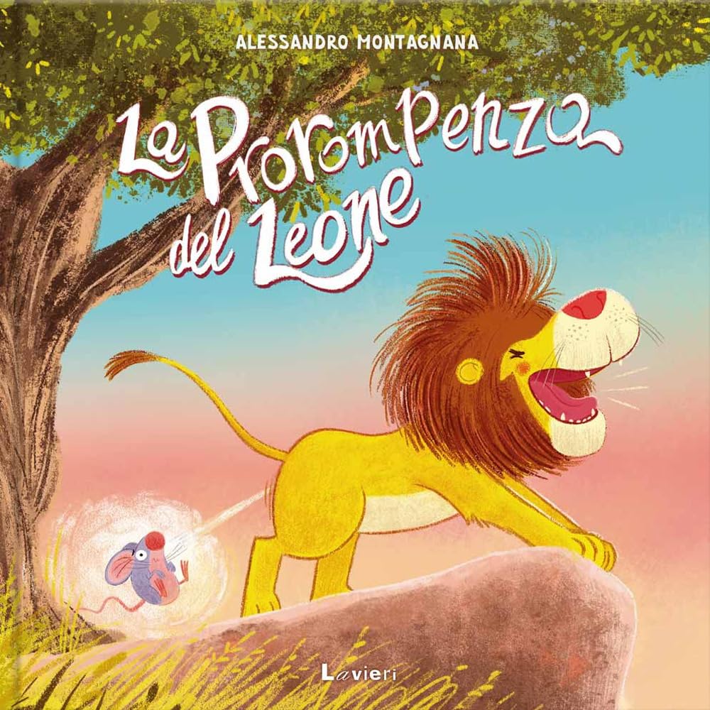La prorompenza del leone. Ediz. illustrata Children's books