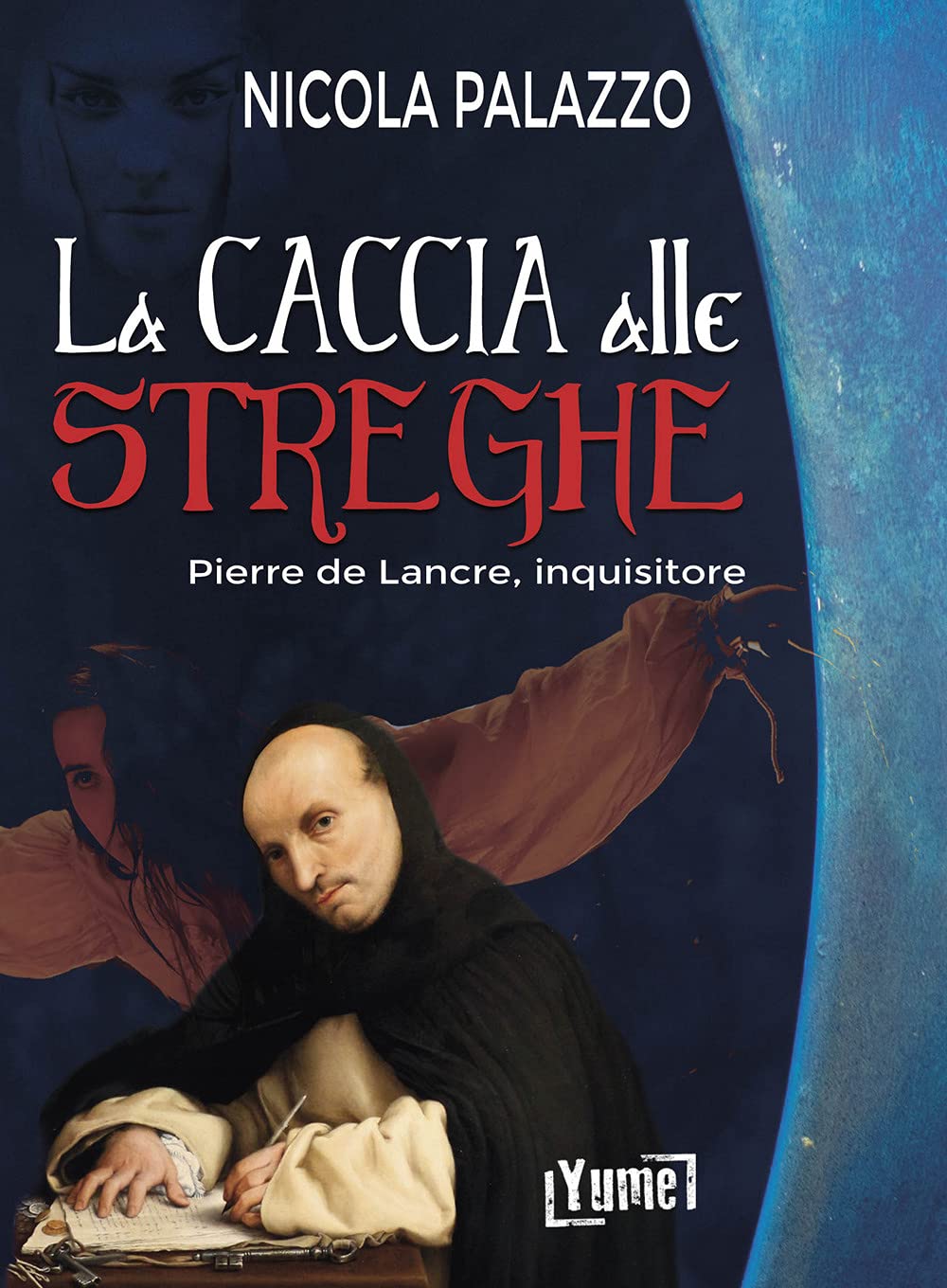 La caccia alle streghe. Pierre de Lancre, inquisitore book