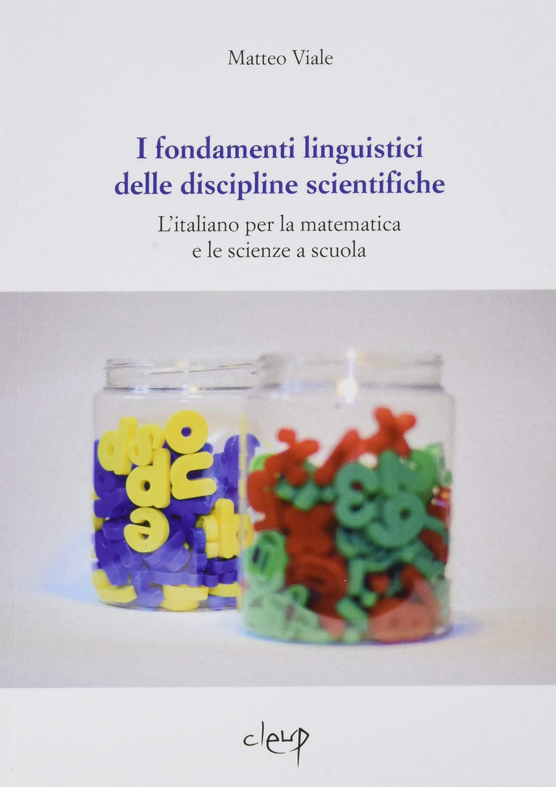 I fondamenti linguistici delle discipline scientifiche. L’italiano per la matematica e le scienze a scuola book