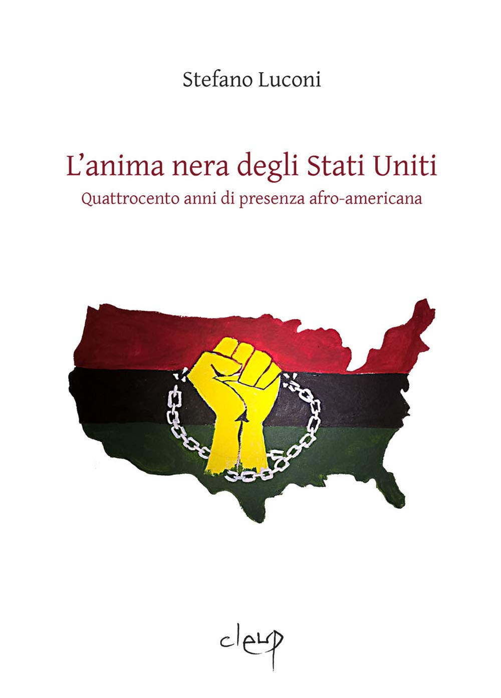 L'anima nera degli Stati Uniti. Quattrocento anni di presenza afro-americana book