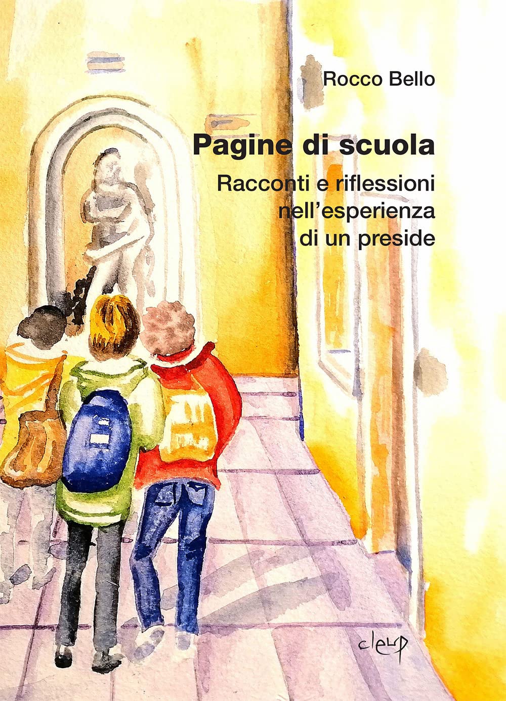 Pagine di scuola. Racconti e riflessioni nell'esperienza di un preside (Scienze dell'educazione) Art & Literature