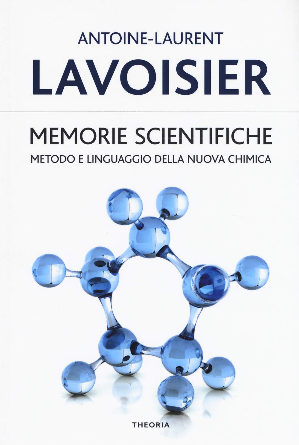 Memorie scientifiche. Metodo e linguaggio della nuova chimica Science