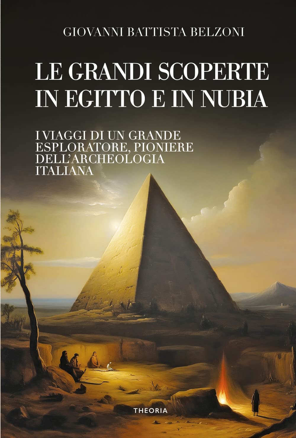 Grandi scoperte in Egitto e in Nubia. Ediz. integrale book
