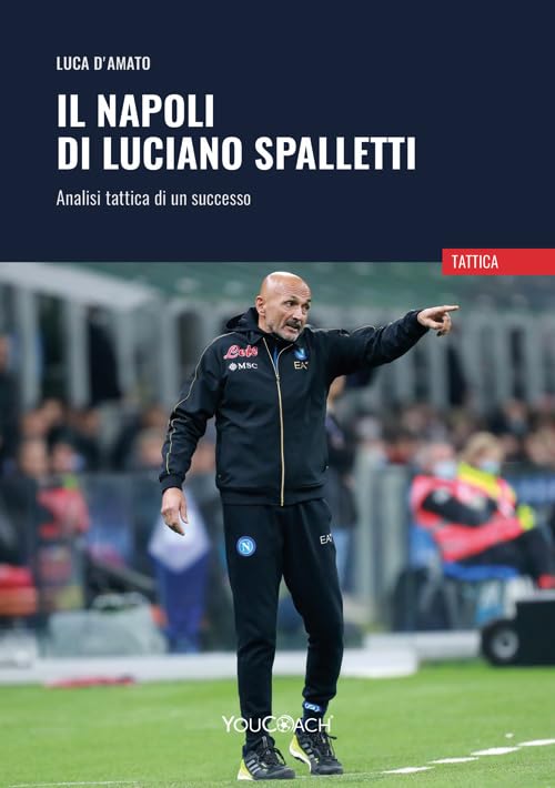 Il Napoli di Luciano Spalletti. Analisi tattica di un successo book