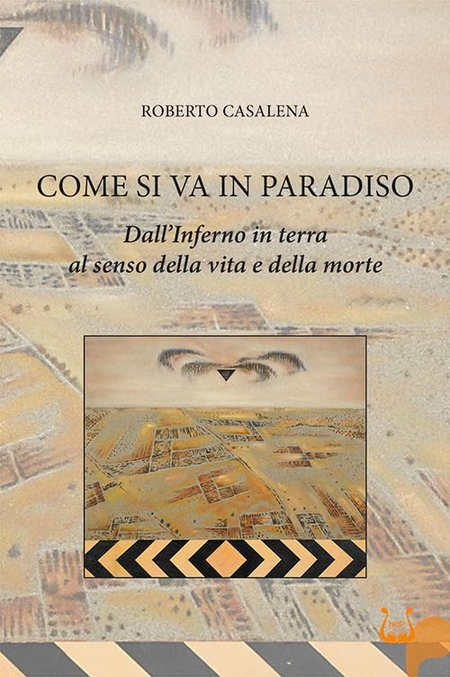 Come si va in paradiso. Dall’Inferno in terra al senso della vita e della morte Philosophy