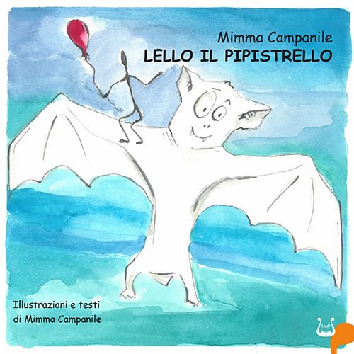 Lello il pipistrello. Ediz. italiana e inglese Non-fiction