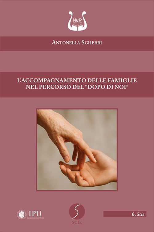 L'accompagnamento delle famiglie nel percorso del «dopo di noi» Books