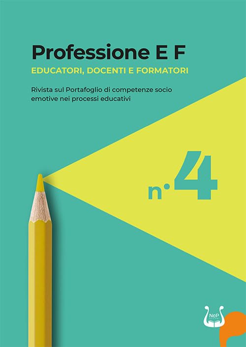 Professione E F. Educatori, docenti e formatori. Rivista sul portafoglio di competenze socio emotive nei processi educativi (2025) (Vol. 4) Education & Training