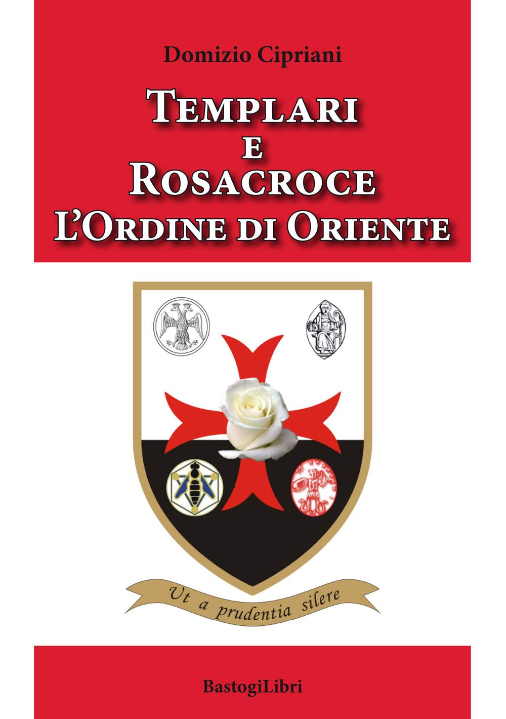 Templari e Rosacroce. L'ordine di Oriente Philosophy