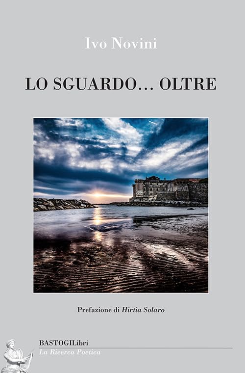 Lo sguardo... Oltre (La ricerca poetica) Poetry