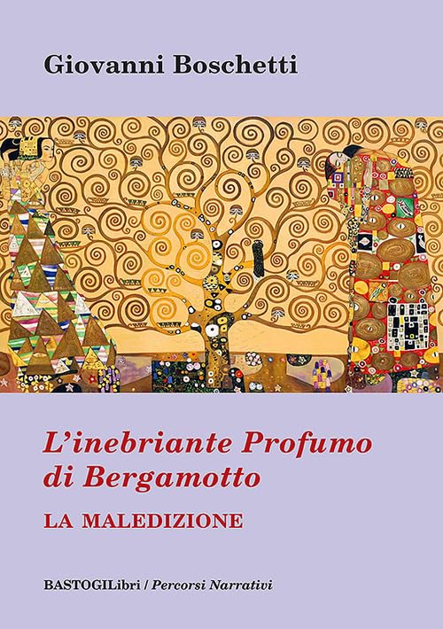 L'inebriante profumo di bergamotto. La maledizione (Percorsi narrativi) Historical Fiction