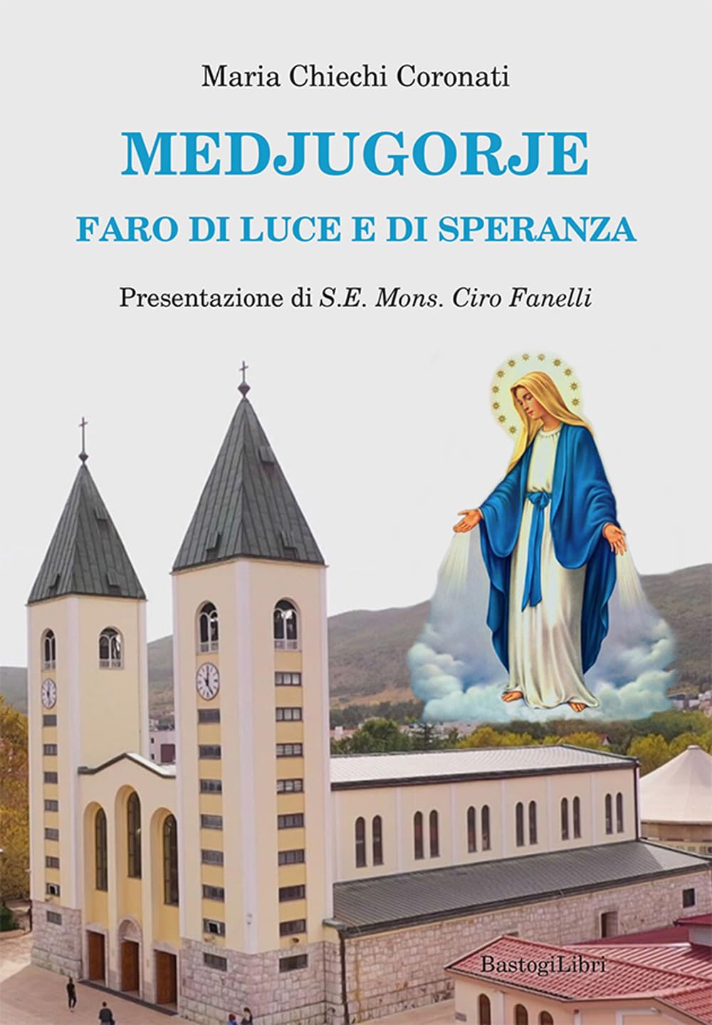 Medjugorje. Faro di luce e di speranza (Testimonianze) Religion & Esotericism