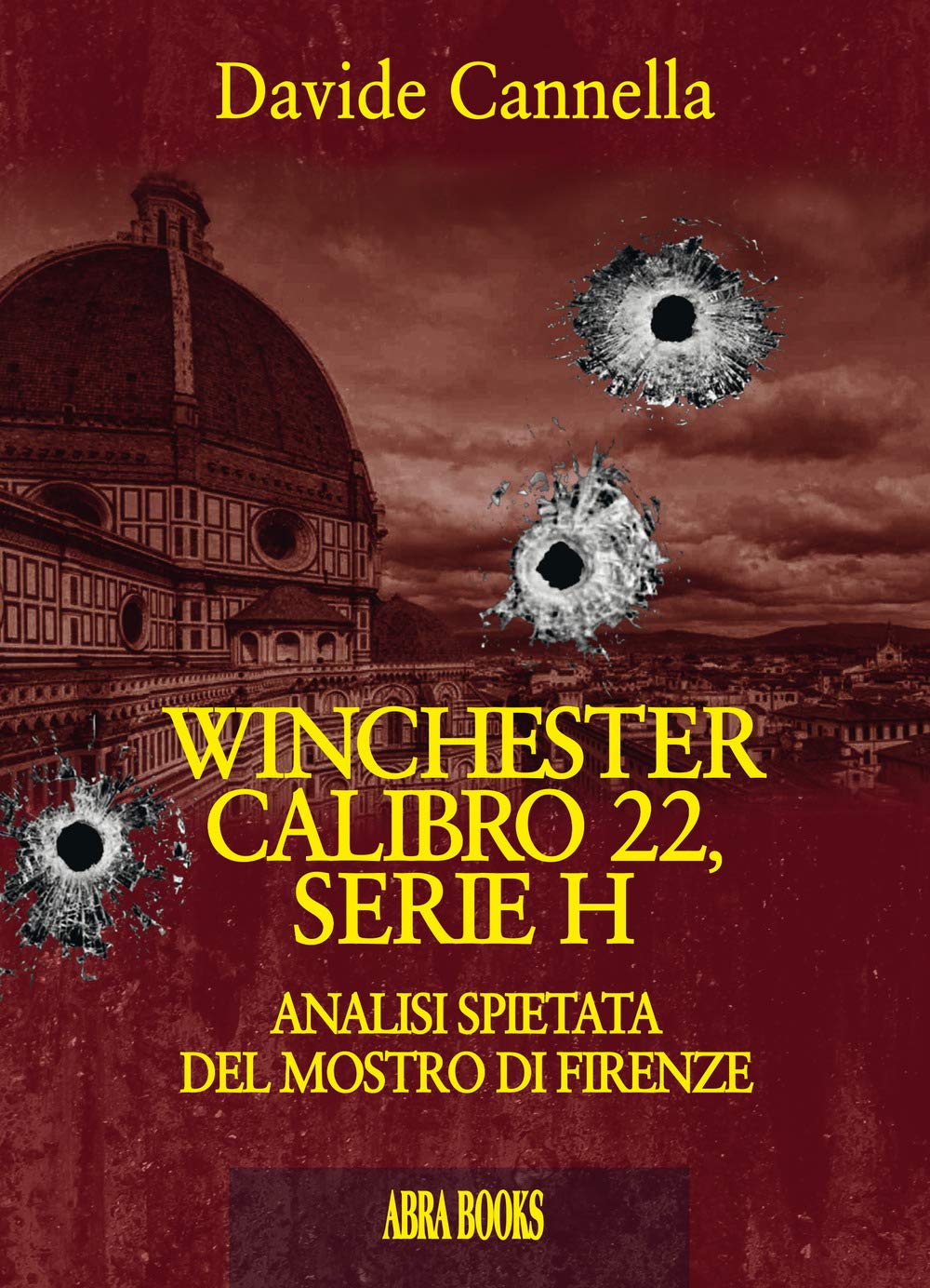 Winchester calibro 22, serie h. Analisi spietata del mostro di Firenze Social Sciences