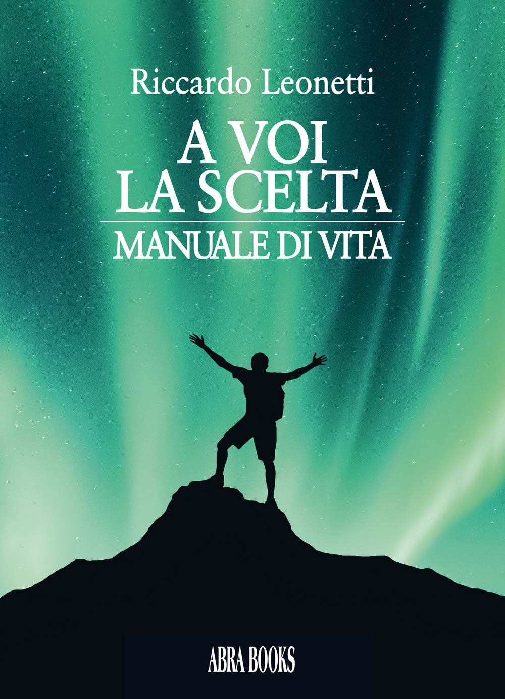 A voi la scelta. Manuale di vita book