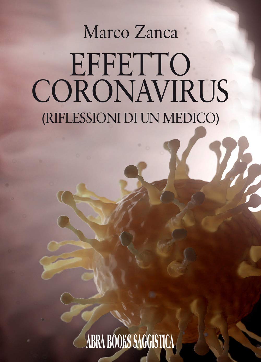 Effetto coronavirus (riflessioni di un medico) Books