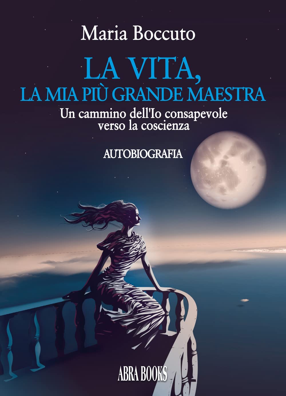 La vita, la mia più grande maestra. Un cammino dell'Io consapevole verso la coscienza book