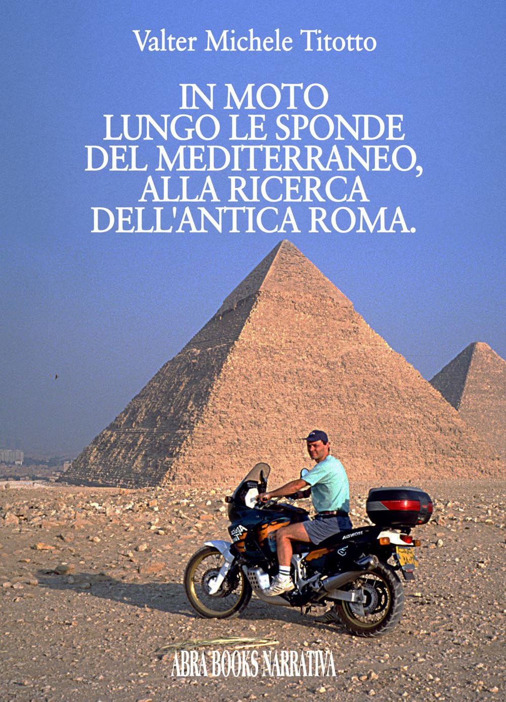 In moto lungo le sponde del mediterraneo, alla ricerca dell'antica Roma book