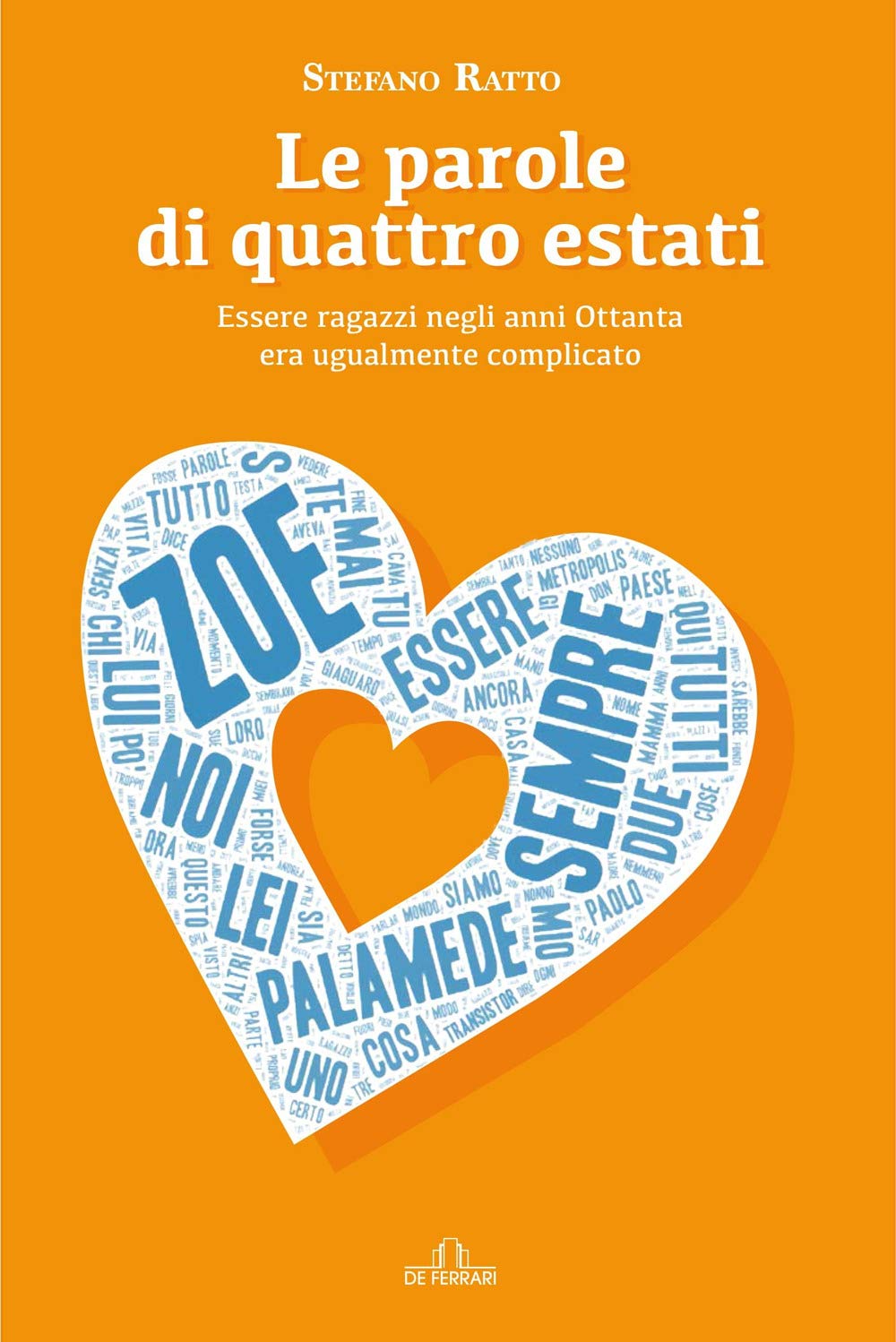 Le parole di quattro estati. Essere ragazzi negli anni Ottanta era ugualmente complicato book