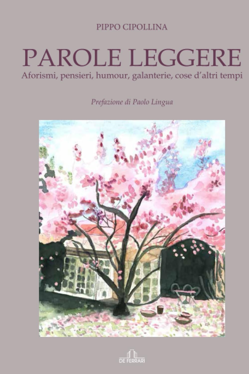 Parole leggere. Aforismi, pensieri, humour, galanterie, cose d’altri tempi book