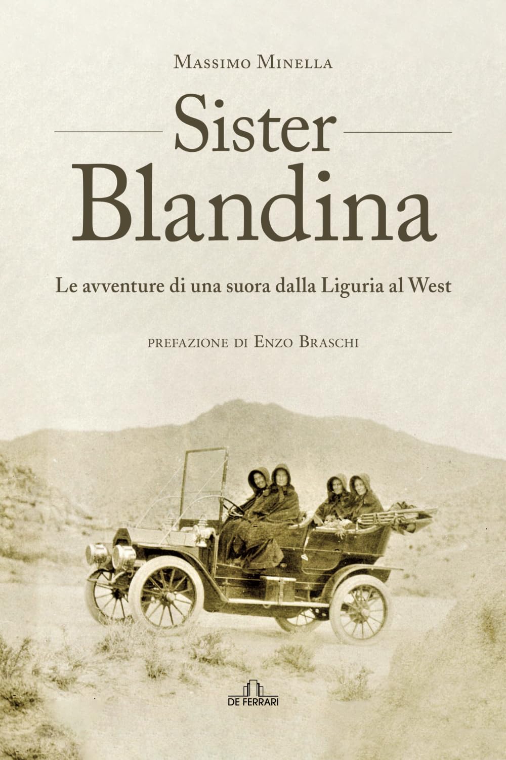 Sister Blandina. Le avventure di una suora dalla Liguria al West Books