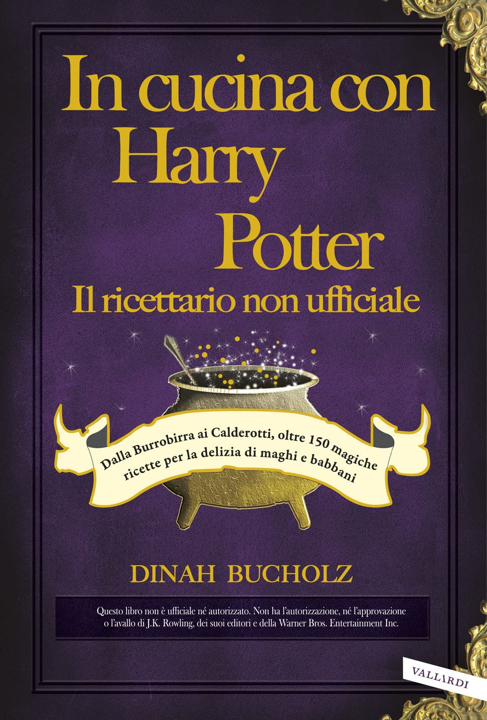 In cucina con Harry Potter. Il ricettario non ufficiale Leisure, Home & Garden