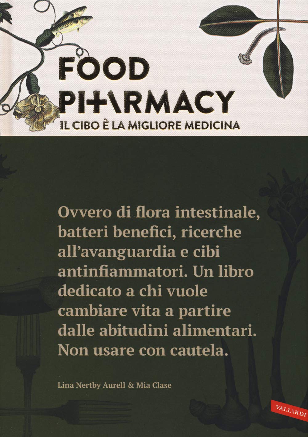 Food pharmacy. Il cibo è la migliore medicina book