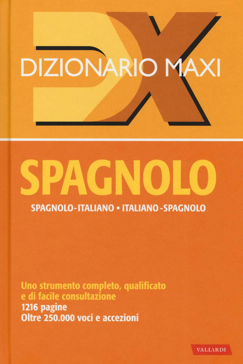 Dizionario maxi. Spagnolo. Spagnolo-italiano, italiano spagnolo. Nuova ediz. book