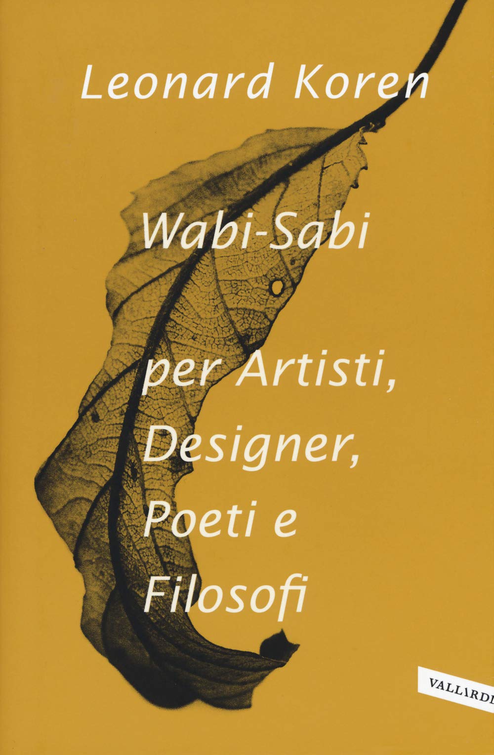 Wabi-sabi per artisti, designer, poeti e filosofi book