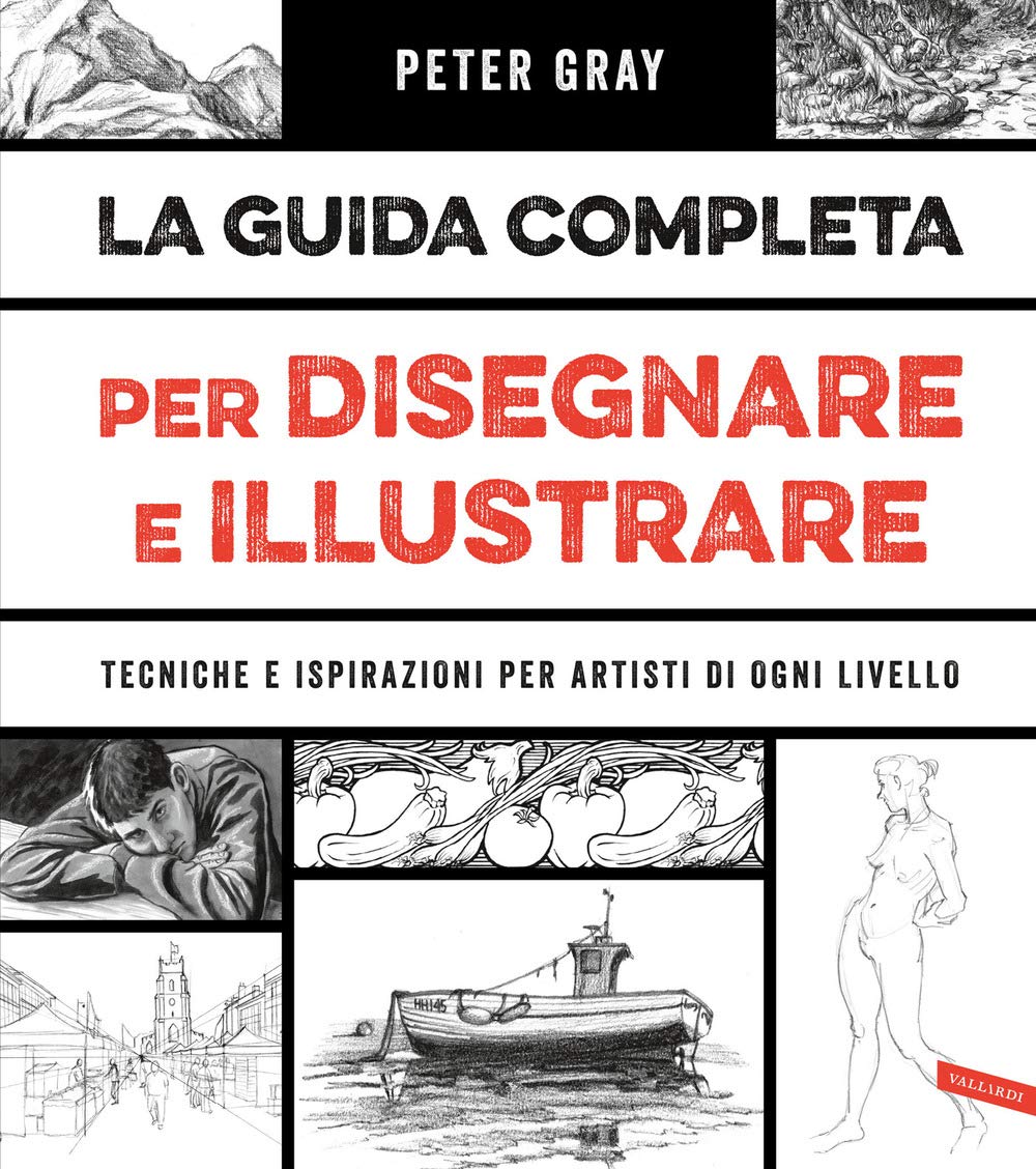 La guida completa per disegnare e illustrare. Tecniche e ispirazioni per artisti di ogni livello Film, Art & Culture
