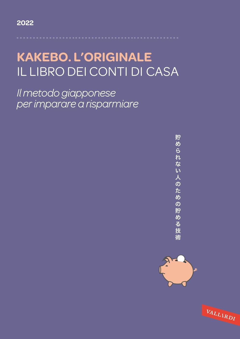 Kakebo. L'originale 2022. Il libro dei conti di casa book