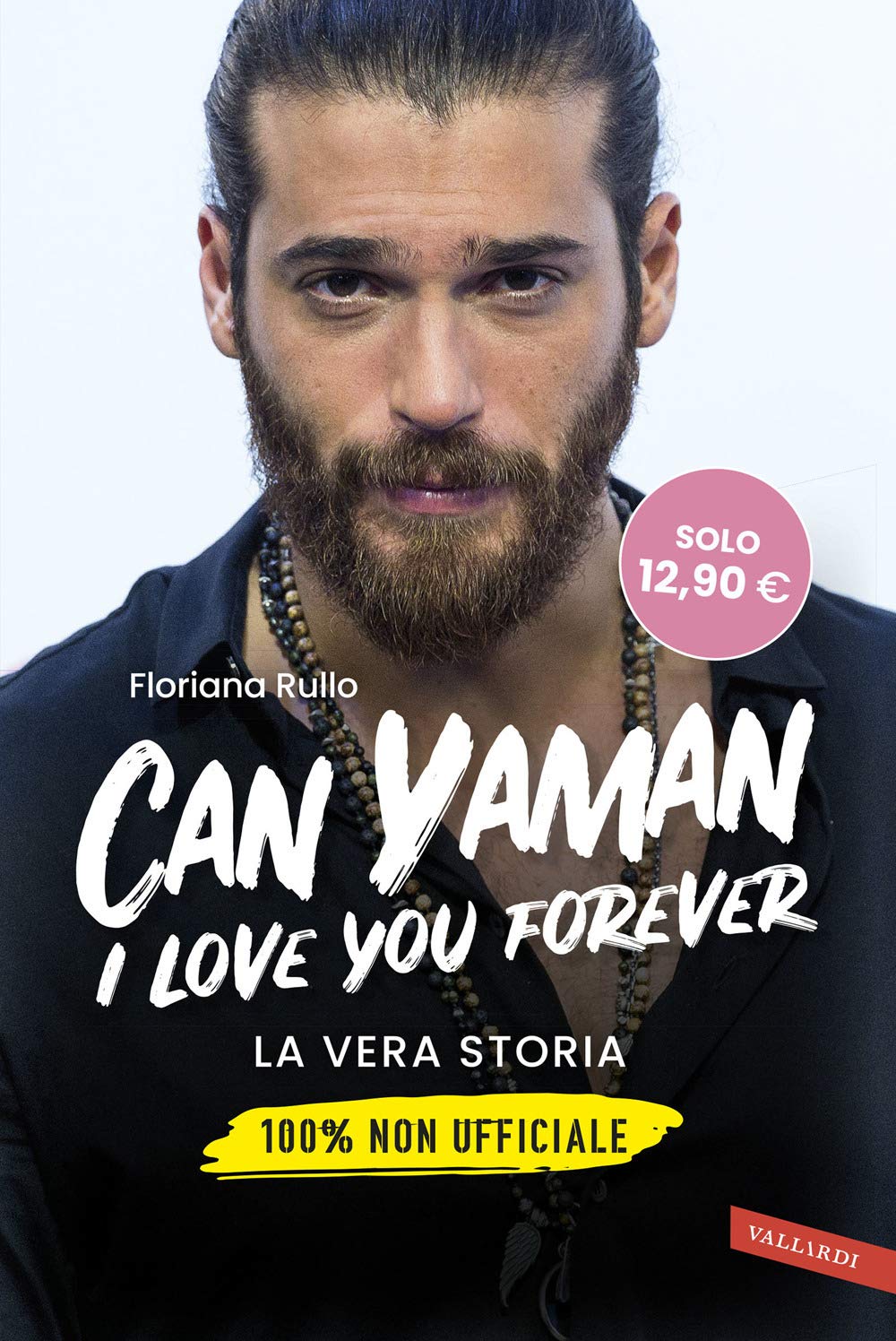 Can Yaman, I love you forever. La vera storia. 100% non ufficiale Film & Music