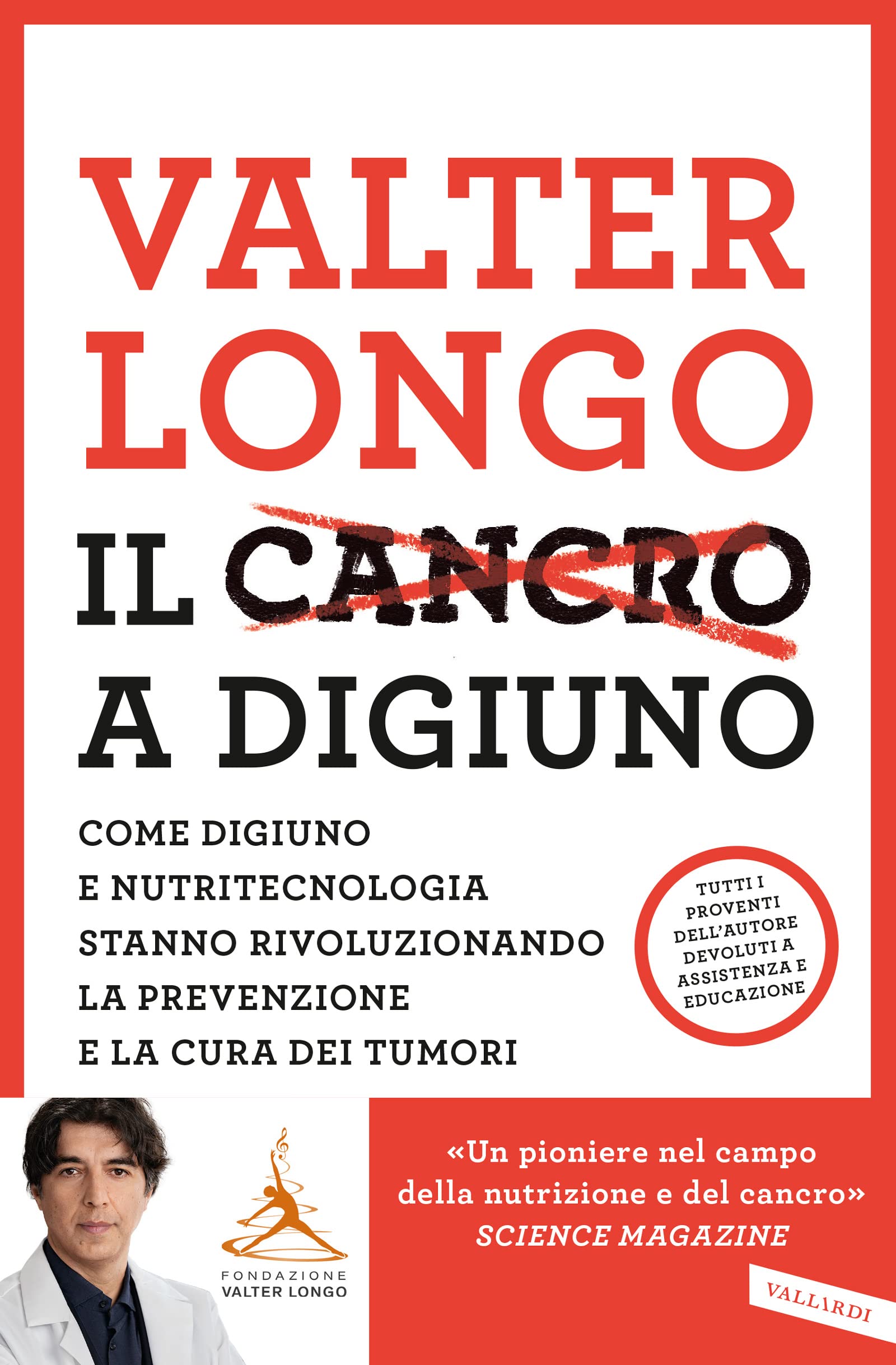 Il cancro a digiuno. Come digiuno e nutritecnologia stanno rivoluzionando la prevenzione e la cura dei tumori Parents & Children