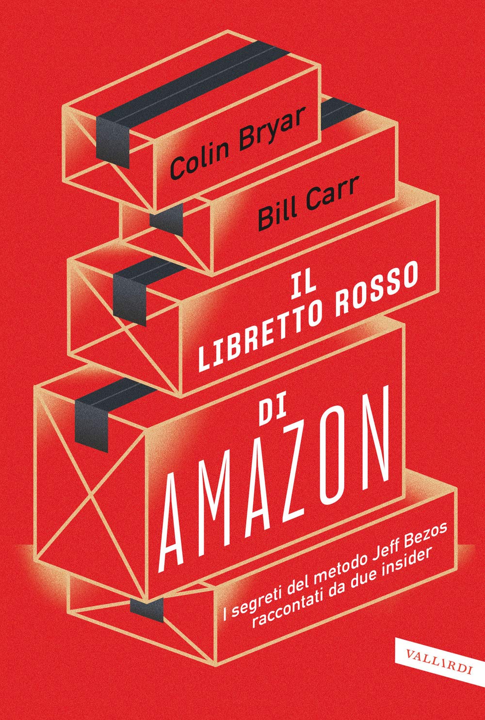 Il libretto rosso di Amazon. I segreti del metodo Jeff Bezos raccontati da due insider Business, Finance & Career