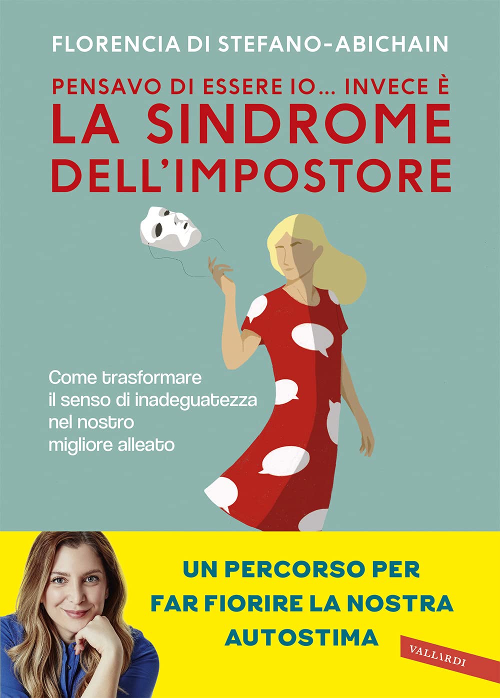 Pensavo di essere io... invece è la Sindrome dell'Impostore. Come trasformare il senso di inadeguatezza nel nostro migliore alleato book