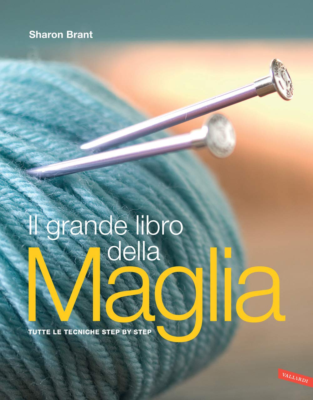 Il grande libro della maglia. Tutte le tecniche step by step book