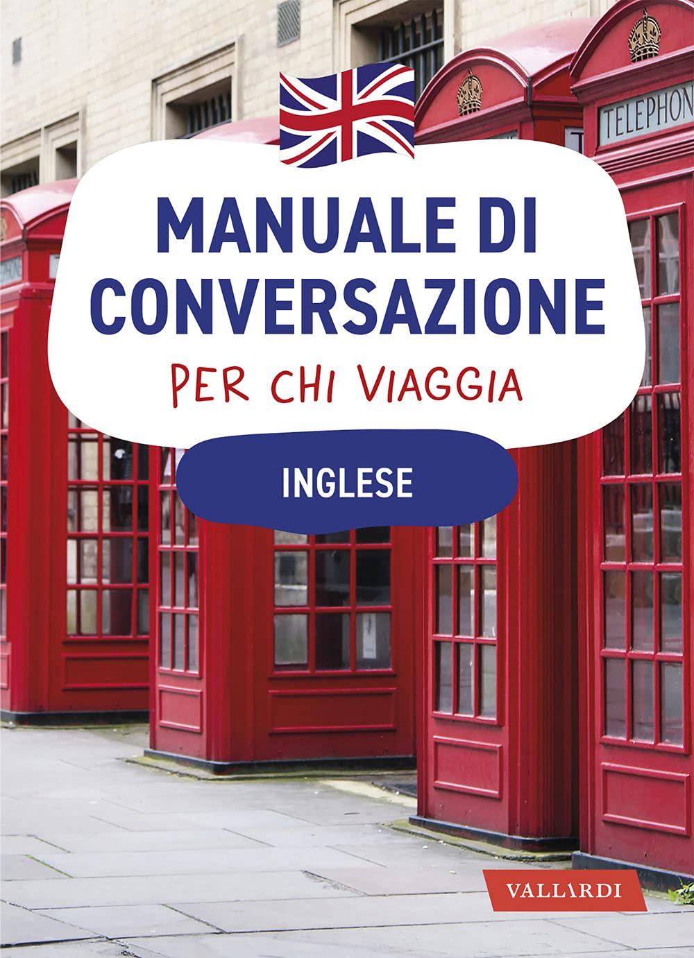 Inglese. Manuale di conversazione per chi viaggia (Manuali di conversazione per chi viaggia) Social Sciences