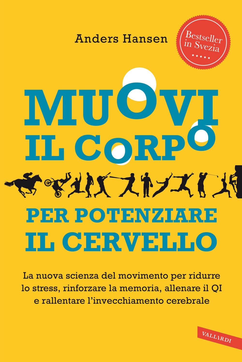 Muovi il corpo per potenziare il cervello. La nuova scienza del movimento per ridurre lo stress, rinforzare la memoria, allenare il QI e rallentare l'invecchiamento cerebrale Business, Finance & Career
