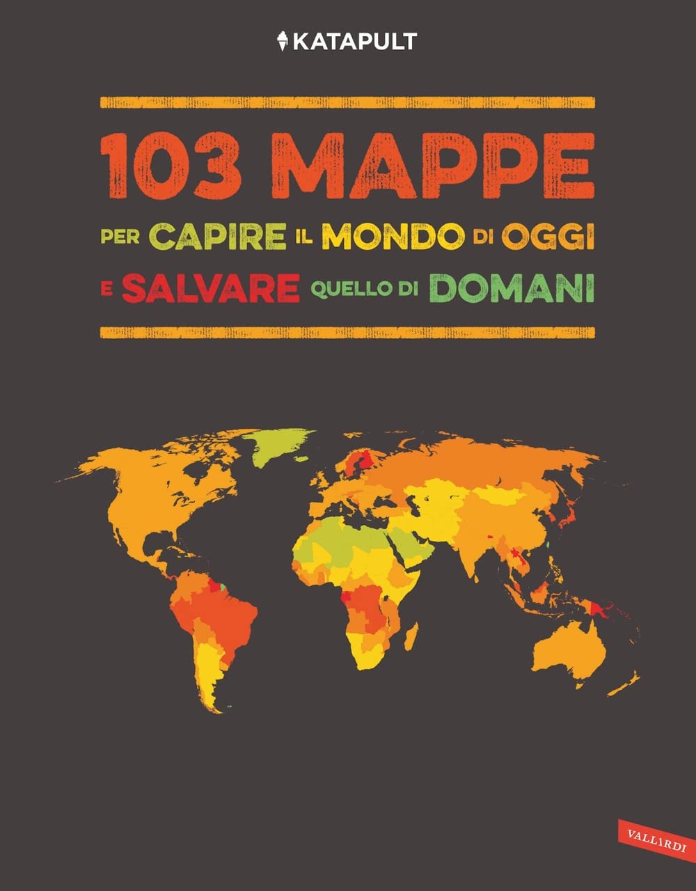 103 mappe per capire il mondo di oggi e salvare quello di domani book