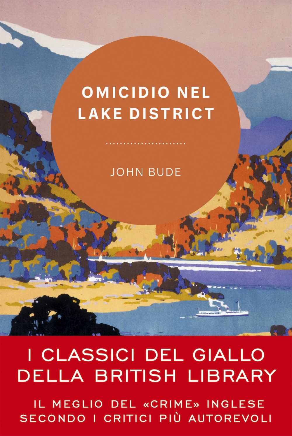 Omicidio nel Lake District (I classici del giallo della British Library) Politics & Society