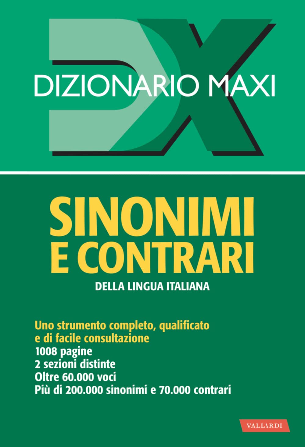 Dizionario maxi. Sinonimi e contrari della lingua italiana book
