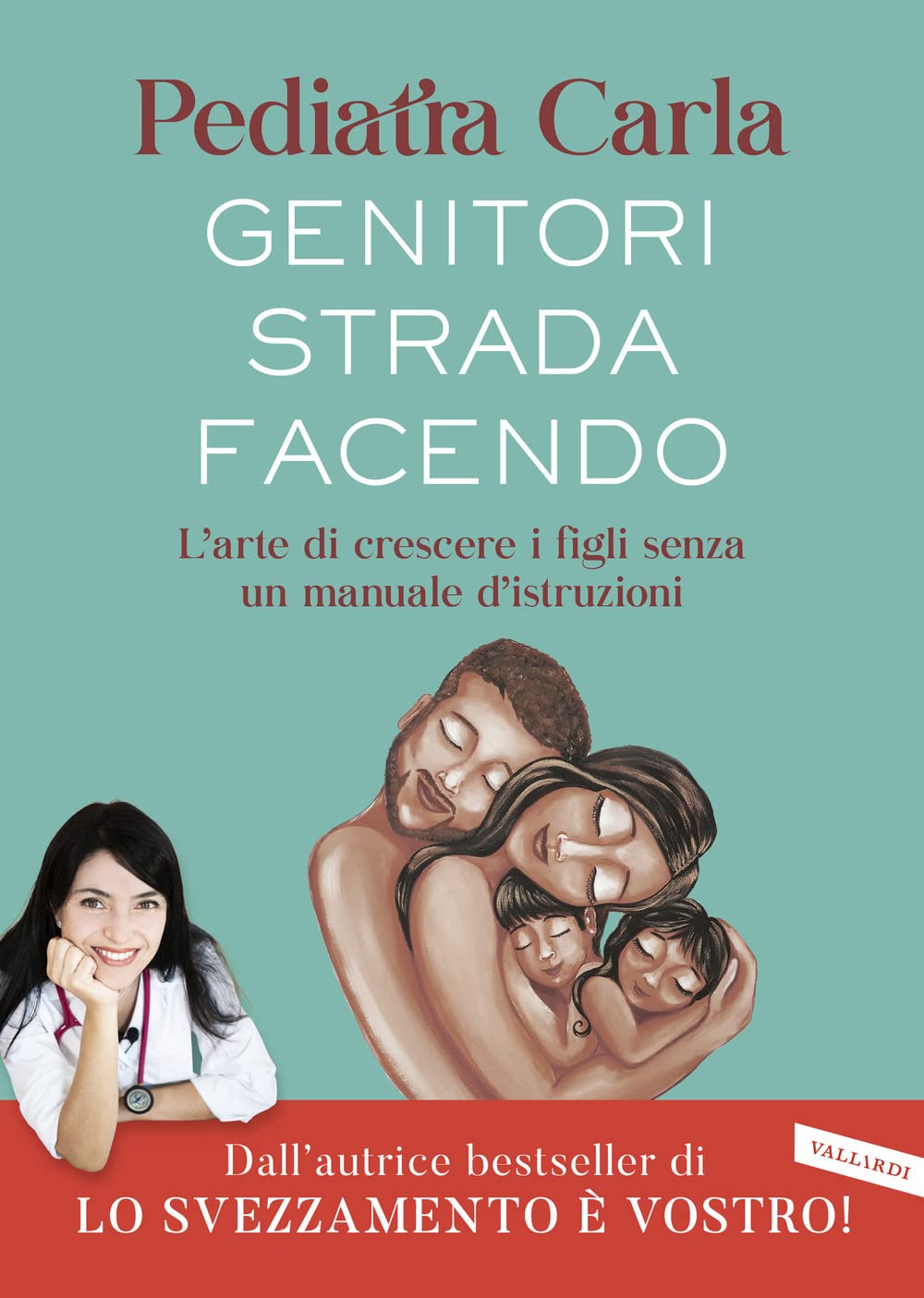 Genitori strada facendo. L'arte di crescere i figli senza un manuale d'istruzioni Parents & Children