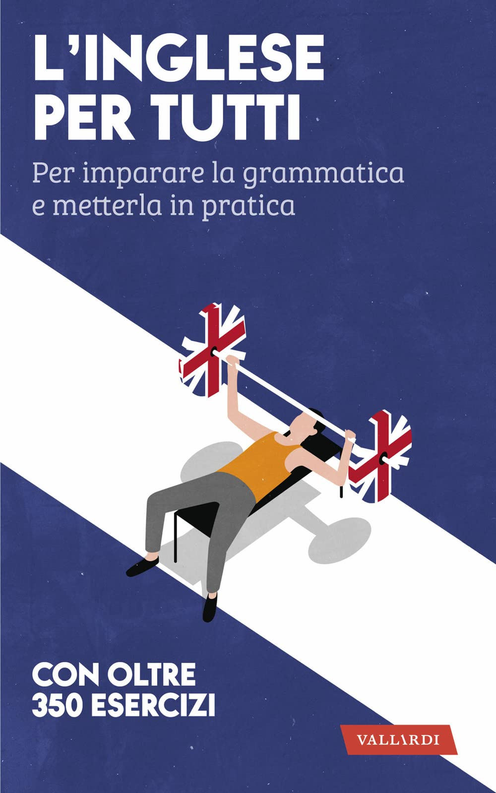 L' inglese per tutti. Per imparare la grammatica e metterla in pratica Foreign Languages ​​& Dictionaries