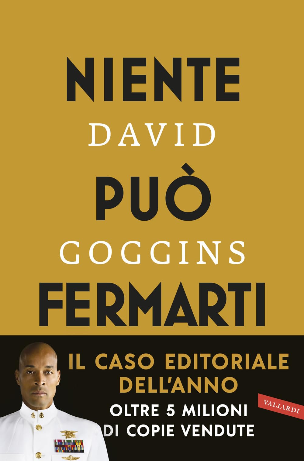 Niente può fermarti. Can't hurt me. Domina la mente e sfida l'impossibile book